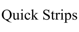 QUICK STRIPS trademark