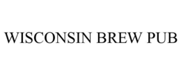 WISCONSIN BREW PUB trademark