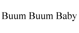 BUUM BUUM BABY trademark