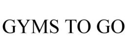 GYMS TO GO trademark