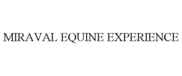 MIRAVAL EQUINE EXPERIENCE trademark