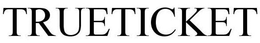 TRUETICKET trademark