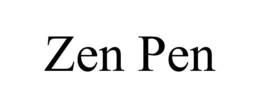 ZEN PEN trademark