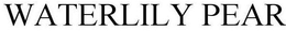 WATERLILY PEAR trademark