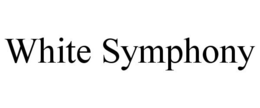 WHITE SYMPHONY trademark