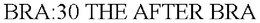 BRA:30 THE AFTER BRA trademark