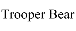 TROOPER BEAR trademark