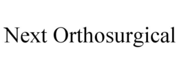 NEXT ORTHOSURGICAL trademark