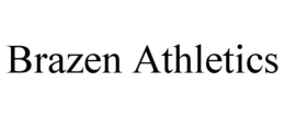 BRAZEN ATHLETICS trademark