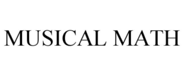 MUSICAL MATH trademark