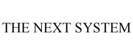 THE NEXT SYSTEM trademark