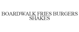 BOARDWALK FRIES BURGERS SHAKES trademark