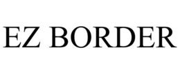 EZ BORDER trademark