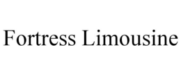 FORTRESS LIMOUSINE trademark