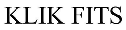 KLIK FITS trademark