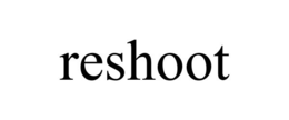 RESHOOT trademark
