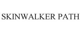 SKINWALKER PATH trademark