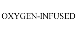 OXYGEN-INFUSED trademark