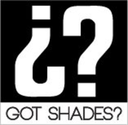?? GOT SHADES? trademark