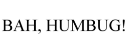 BAH, HUMBUG! trademark