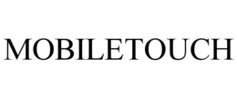 MOBILETOUCH trademark
