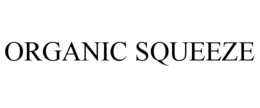 ORGANIC SQUEEZE trademark