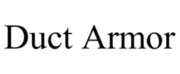 DUCT ARMOR trademark