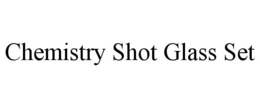 CHEMISTRY SHOT GLASS SET trademark