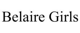 BELAIRE GIRLS trademark