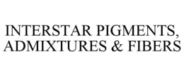 INTERSTAR PIGMENTS, ADMIXTURES & FIBERS trademark