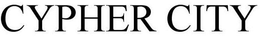 CYPHER CITY trademark