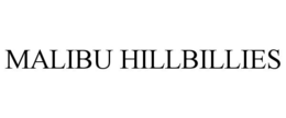 MALIBU HILLBILLIES trademark