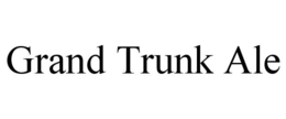 GRAND TRUNK ALE trademark