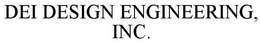DEI DESIGN ENGINEERING, INC. trademark