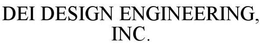 DEI DESIGN ENGINEERING, INC. trademark