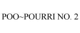 POO~POURRI NO. 2 trademark