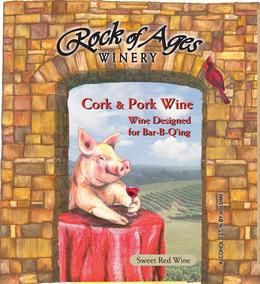 ROCK OF AGES WINERY CORK & PORK WINE WINE DESIGNED FOR BAR-B-Q'ING SWEET RED WINE ALCOHOL 12.5% BY VOLUME trademark