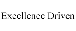 EXCELLENCE DRIVEN trademark