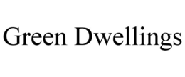 GREEN DWELLINGS trademark