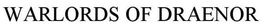 WARLORDS OF DRAENOR trademark