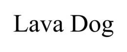 LAVA DOG trademark