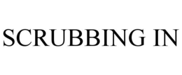 SCRUBBING IN trademark
