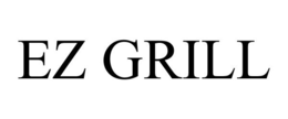 EZ GRILL trademark