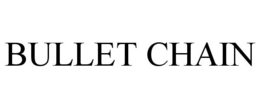 BULLET CHAIN trademark