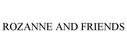 ROZANNE AND FRIENDS trademark