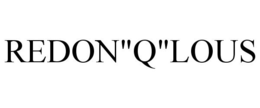 REDON"Q"LOUS trademark