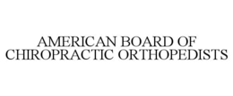 AMERICAN BOARD OF CHIROPRACTIC ORTHOPEDISTS trademark