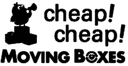 CHEAP! CHEAP! MOVING BOXES trademark