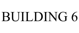 BUILDING 6 trademark