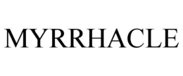 MYRRHACLE trademark